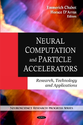 Neural Computation and Particle Accelerators: Research, Technology and Applications