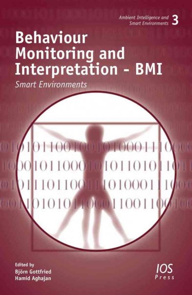 Behaviour Monitoring and Interpretation - BMI: Smart Environments