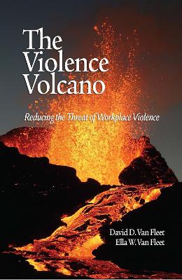 Violence Volcano: Reducing the Threat of Workplace Violence
