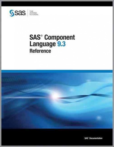 SAS Component Language 9.3: Reference