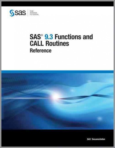 SAS 9.3 Functions and CALL Routines: Reference