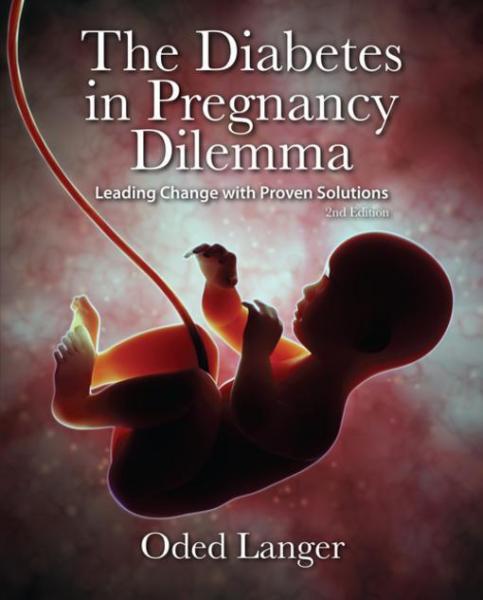 Diabetes in Pregnancy Dilemma: Leading Change with Proven Solutions