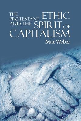 Protestant Ethic and the Spirit of Capitalism