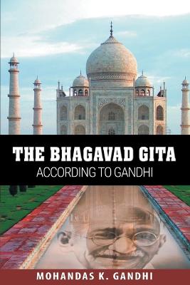 Bhagavad Gita According to Gandhi