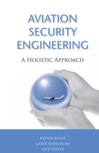 Aviation Security Engineering: A Holistic Approach