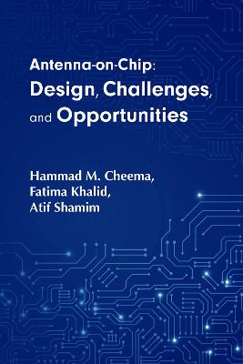 Co-Design of Integrated Circuits and On-Chip Antennas Unabridged edition