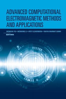 Advanced Computational Electromagnetic Methods Unabridged edition