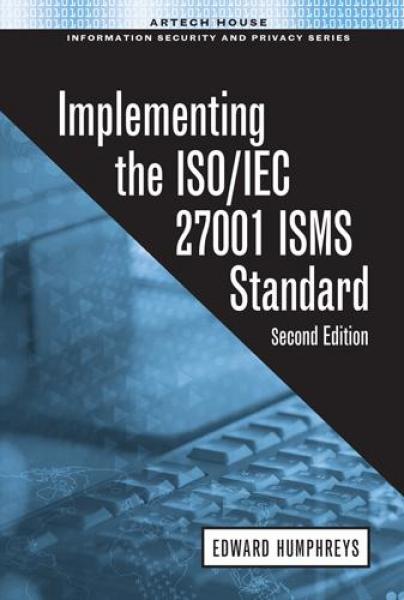 Implementing the ISO/IEC 27001: 2013 ISMS Standard