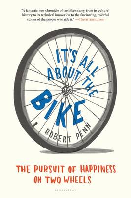 It's All about the Bike: The Pursuit of Happiness on Two Wheels