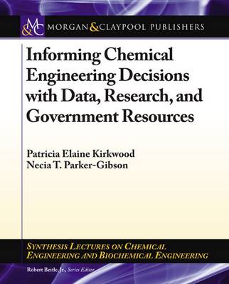Informing Chemical Engineering Decisions with Data, Research, and Government  Resources