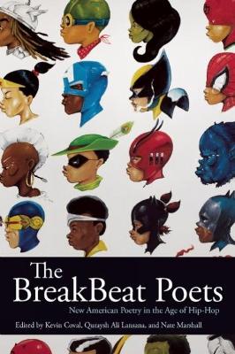 Breakbeat Poets: New American Poetry in the Age of Hip-Hop