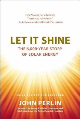 Let It Shine: The 6,000-Year Story of Solar Energy Revised ed.