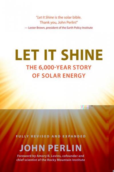 Let It Shine: The 6,000-Year Story of Solar Energy