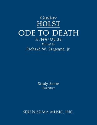 Ode to Death, H.144: Study score Sargeant ed.