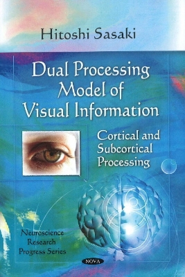 Dual Processing Model of Visual Information: Cortical and Subcortical Processing