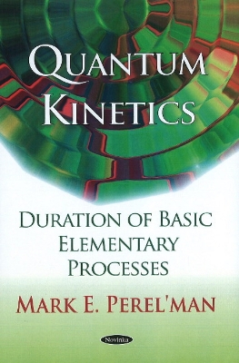 Quantum Kinetics: Duration of Basic Elementary Processes
