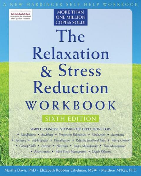 Relaxation and Stress Reduction Workbook