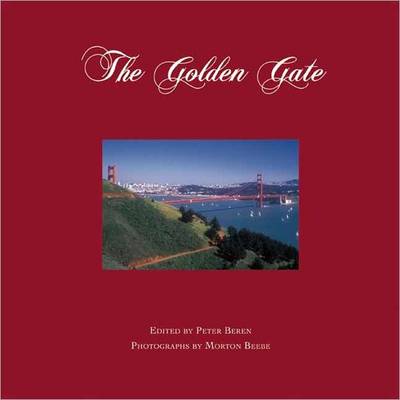 Golden Gate: San Francisco's Celebrated Bridge