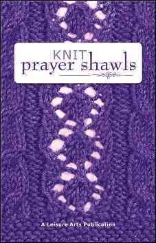 Knit Prayer Shawls: 15 Wraps to Share