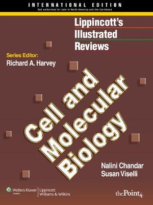 Lippincott Illustrated Reviews: Cell and Molecular Biology International Edition