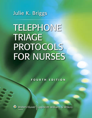 Telephone Triage Protocols for Nurses 4th Revised edition