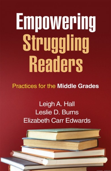 Empowering Struggling Readers: Practices for the Middle Grades
