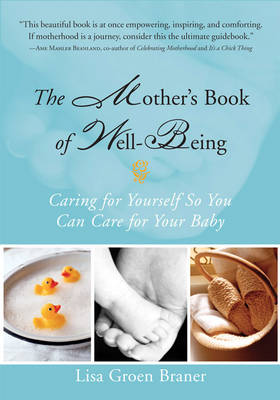 Mother's Book of Well-Being: Caring for Yourself So You Can Care for Your Baby