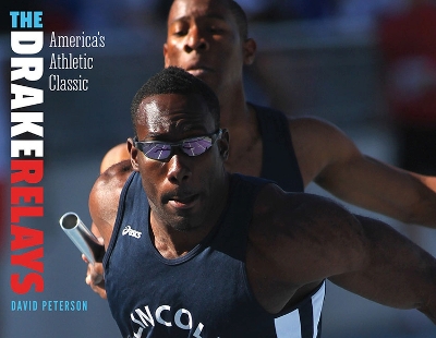 Drake Relays: America's Athletic Classic
