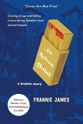 Sylvan Hotel: a Seattle story