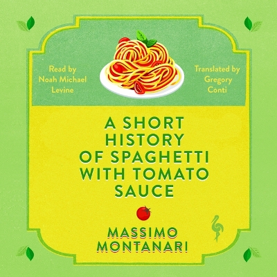 Short History of Spaghetti with Tomato Sauce