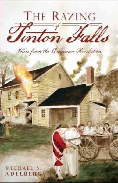 Razing of Tinton Falls: Voices from the American Revolution