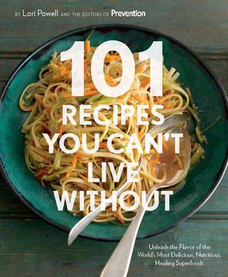 101 Recipes You Can't Live Without