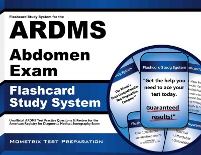 Flashcard Study System for the Ardms Abdomen Exam: Unofficial Ardms Test Practice Questions & Review for the American Registry  for Diagnostic Medical Sonography Exam
