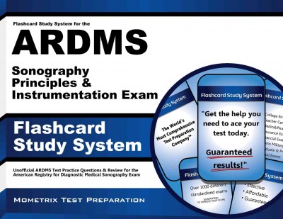 Flashcard Study System for the Ardms Sonography Principles & Instrumentation  Exam: Unofficial Ardms Test Practice Questions & Review for the American Registry  for Diagnostic Medical Sonography Exam