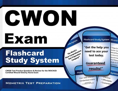 Cwon Exam Flashcard Study System: Cwon Test Practice Questions & Review for the Wocncb Certified Wound Ostomy  Nurse Exam