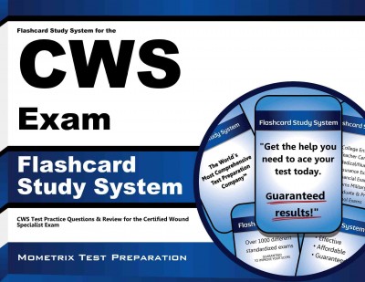 Flashcard Study System for the Cws Exam: Cws Test Practice Questions & Review for the Certified Wound Specialist Exam