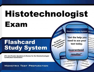 Histotechnologist Exam Flashcard Study System: Htl Test Practice Questions & Review for the Histotechnologist Certification  Examination