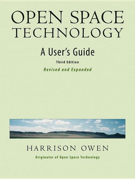 Open Space Technology: A User's Guider