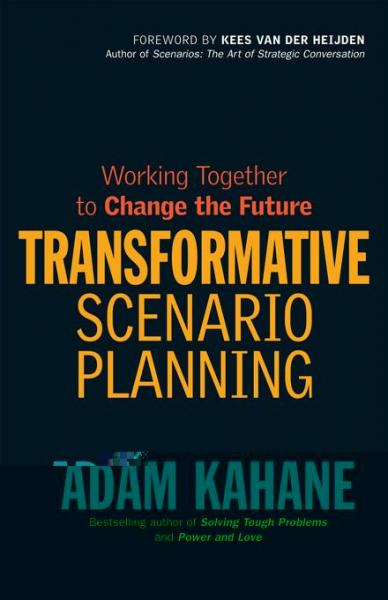 Transformative Scenario Planning: Working Together to Change the Future
