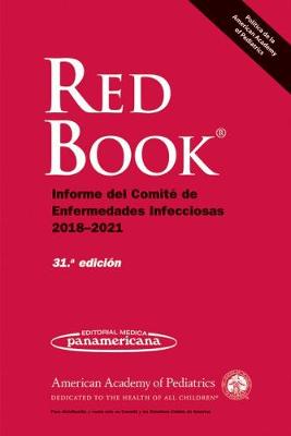 Spanish Red Book 2018: Informe del Comite de Enfermedades Infecciosas 2018-2021 31st Revised edition