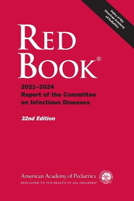 Red Book 2021-2024: Report of the Committee on Infectious Diseases 32nd Revised edition