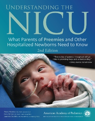 Understanding the NICU: What Parents of Preemies and Other Hospitalized Newborns Need to Know Second edition