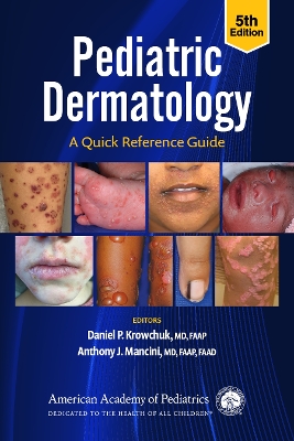 Pediatric Dermatology: a Quick Reference Guide Fifth Edition