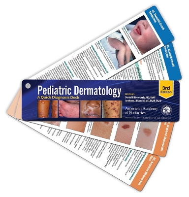 Pediatric Dermatology: a Quick Diagnosis Deck Third Edition