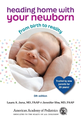 Heading Home With Your Newborn: From Birth to Reality Fifth edition
