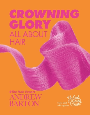 Crowning Glory: All About Hair