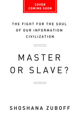 Age of Surveillance Capitalism: The Fight for a Human Future at the New Frontier of Power