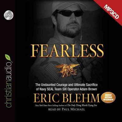 Fearless: The Undaunted Courage and Ultimate Sacrifice of Navy SEAL Team SIX Operator  Adam Brown