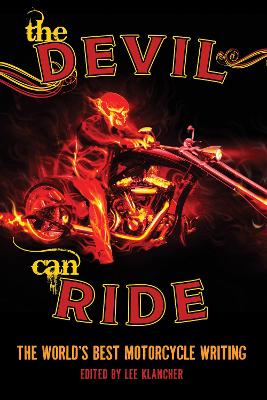 Devil Can Ride: The World's Best Motorcycle Writing