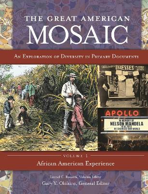 Great American Mosaic: An Exploration of Diversity in Primary Documents [ 4 volumes]